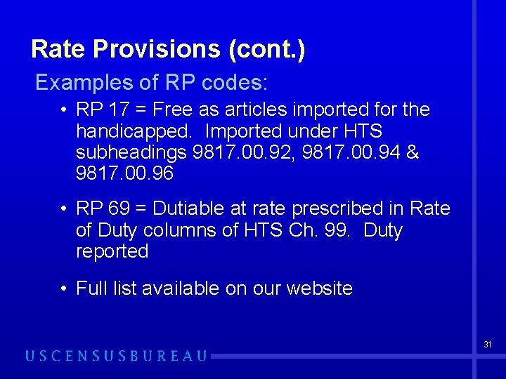 Rate Provisions (cont. ) Examples of RP codes: • RP 17 = Free as