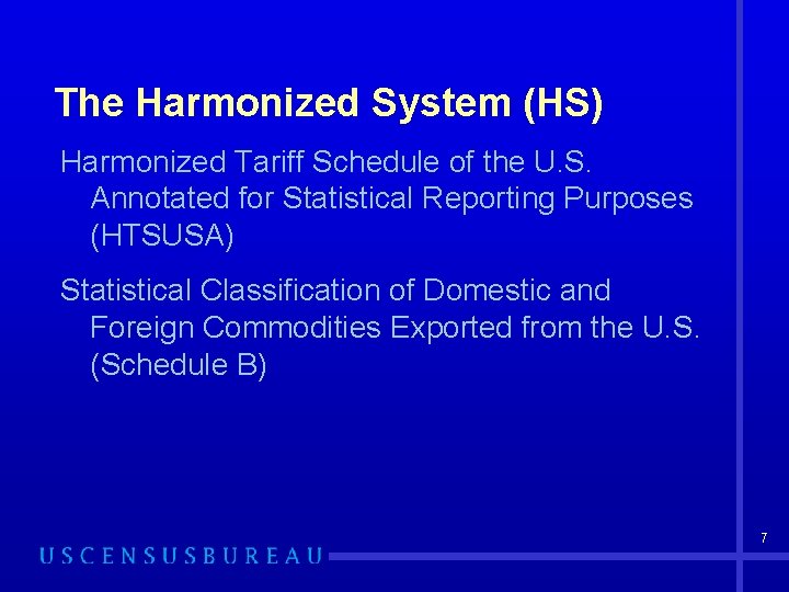 The Harmonized System (HS) Harmonized Tariff Schedule of the U. S. Annotated for Statistical