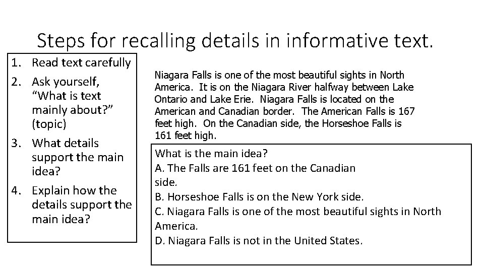 Steps for recalling details in informative text. 1. Read text carefully 2. Ask yourself,