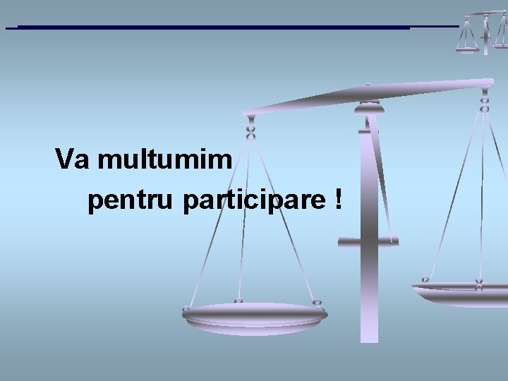 Va multumim pentru participare ! 