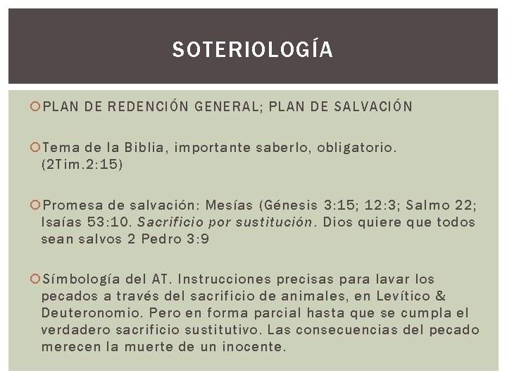 SOTERIOLOGÍA PLAN DE REDENCIÓN GENERAL; PLAN DE SALVACIÓN Tema de la Biblia, importante saberlo, SOTERIOLOGÍA PLAN DE REDENCIÓN GENERAL; PLAN DE SALVACIÓN Tema de la Biblia, importante saberlo,