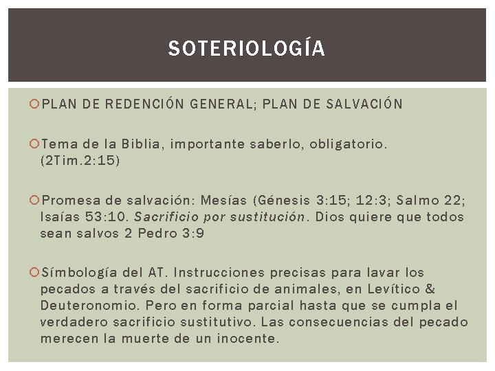 SOTERIOLOGÍA PLAN DE REDENCIÓN GENERAL; PLAN DE SALVACIÓN Tema de la Biblia, importante saberlo,