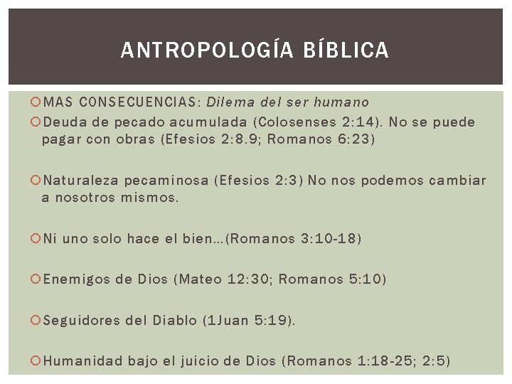ANTROPOLOGÍA BÍBLICA MAS CONSECUENCIAS: Dilema del ser humano Deuda de pecado acumulada (Colosenses 2: ANTROPOLOGÍA BÍBLICA MAS CONSECUENCIAS: Dilema del ser humano Deuda de pecado acumulada (Colosenses 2: