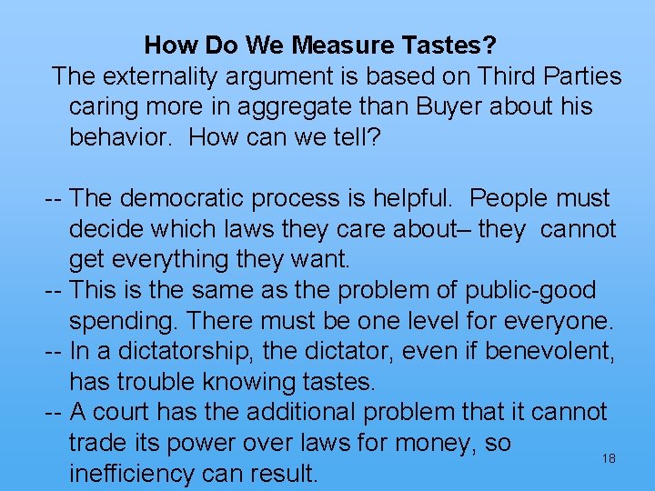 How Do We Measure Tastes? The externality argument is based on Third Parties caring