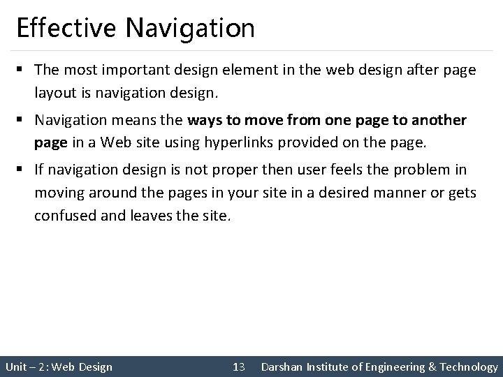 Effective Navigation § The most important design element in the web design after page