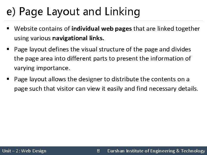 e) Page Layout and Linking § Website contains of individual web pages that are