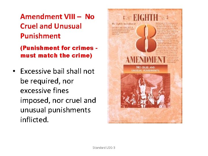 Amendment VIII – No Cruel and Unusual Punishment (Punishment for crimes must match the