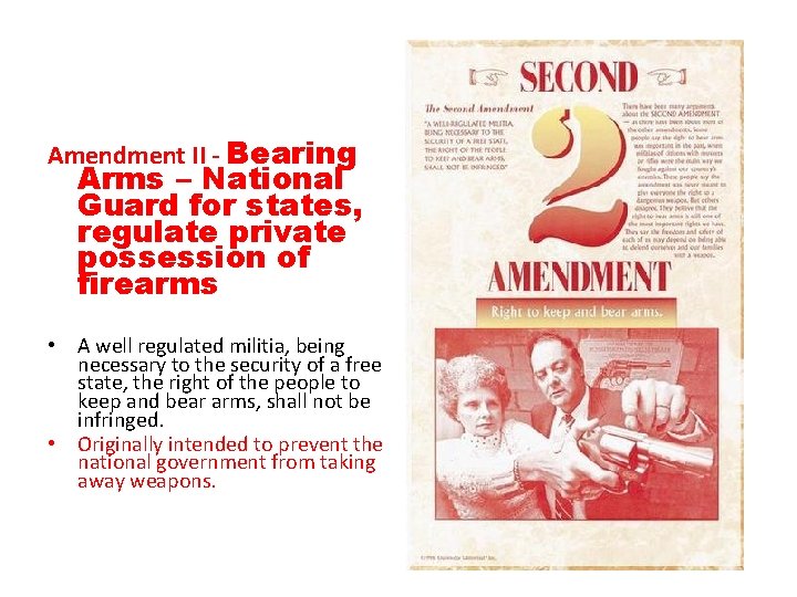 Amendment II - Bearing Arms – National Guard for states, regulate private possession of
