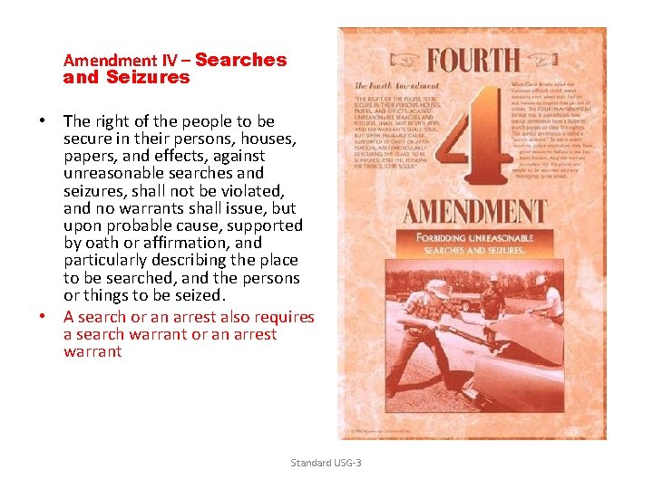 Amendment IV – Searches and Seizures • The right of the people to be