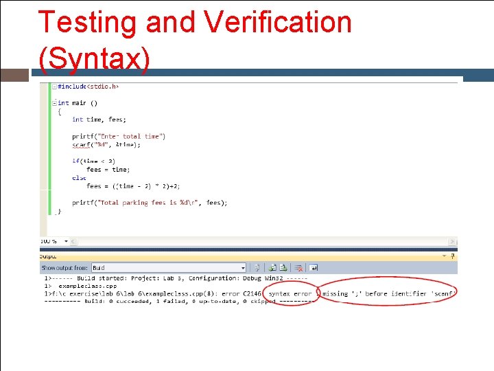 Testing and Verification (Syntax) Testing and Verification (Syntax)
