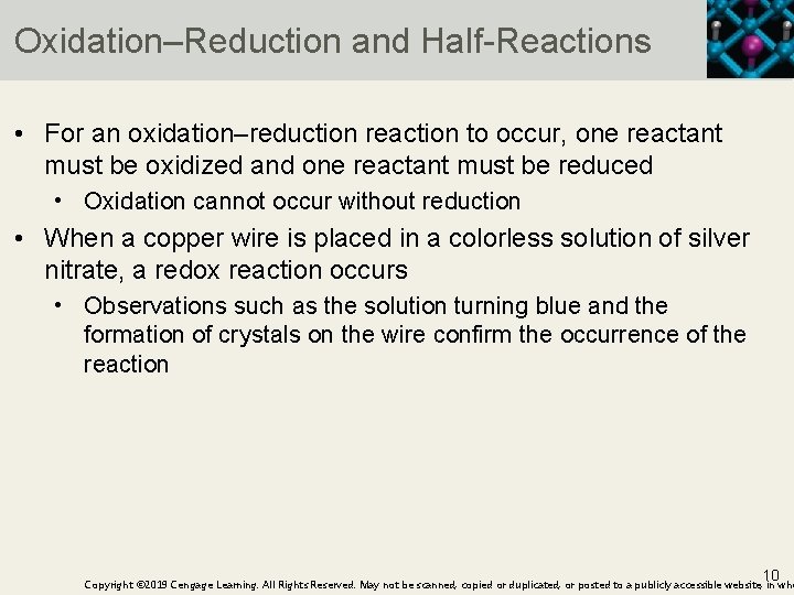 Oxidation–Reduction and Half-Reactions • For an oxidation–reduction reaction to occur, one reactant must be