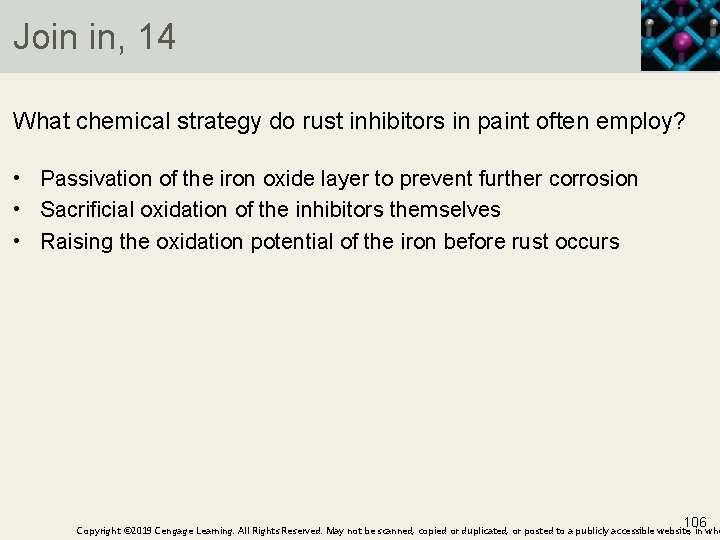 Join in, 14 What chemical strategy do rust inhibitors in paint often employ? •