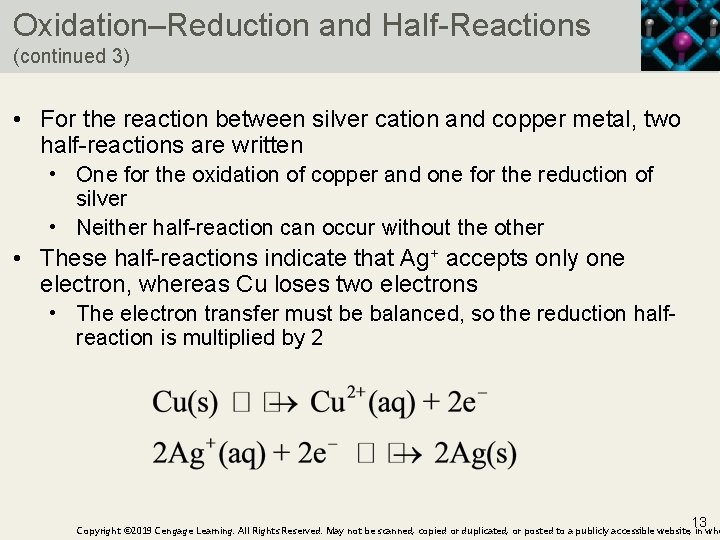 Oxidation–Reduction and Half-Reactions (continued 3) • For the reaction between silver cation and copper