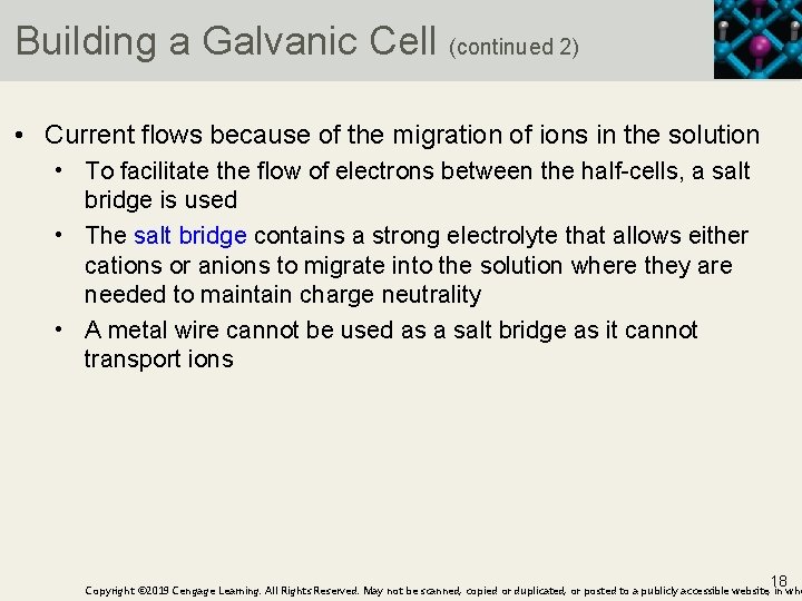 Building a Galvanic Cell (continued 2) • Current flows because of the migration of