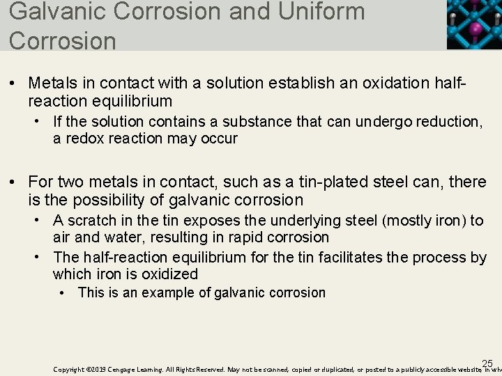 Galvanic Corrosion and Uniform Corrosion • Metals in contact with a solution establish an