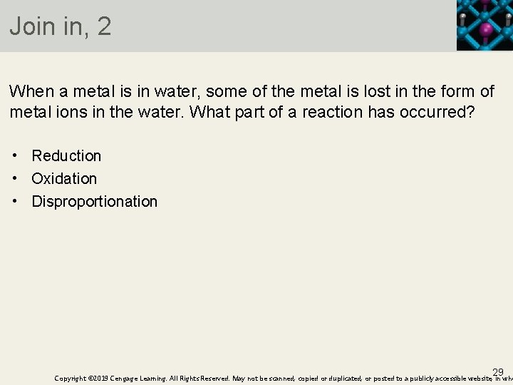 Join in, 2 When a metal is in water, some of the metal is