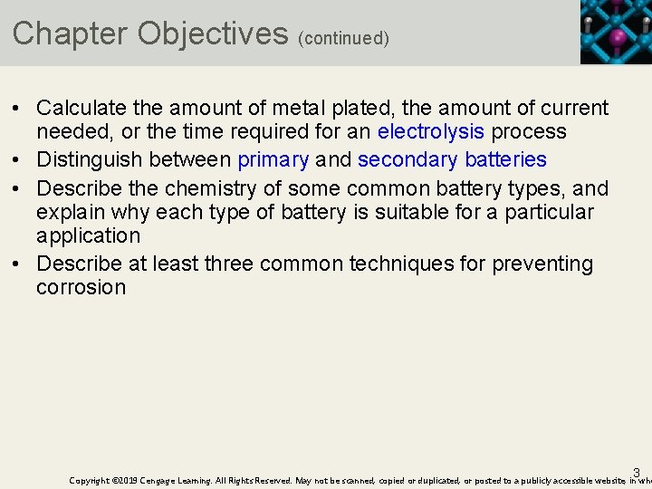 Chapter Objectives (continued) • Calculate the amount of metal plated, the amount of current