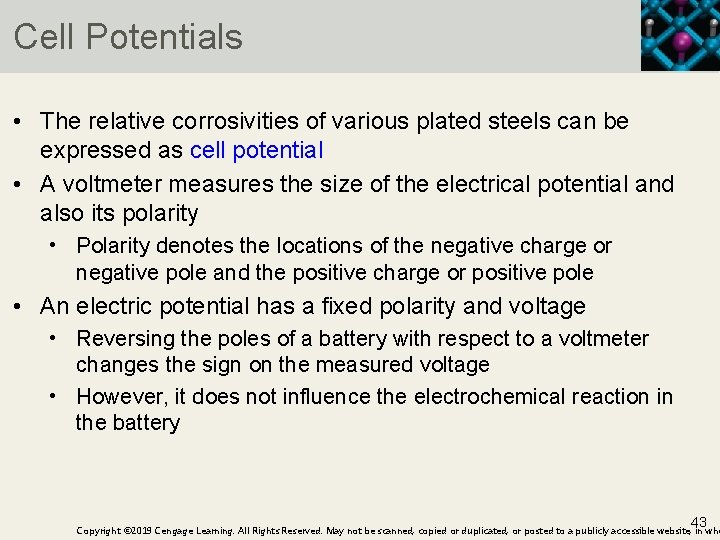 Cell Potentials • The relative corrosivities of various plated steels can be expressed as