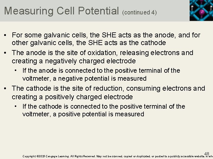 Measuring Cell Potential (continued 4) • For some galvanic cells, the SHE acts as