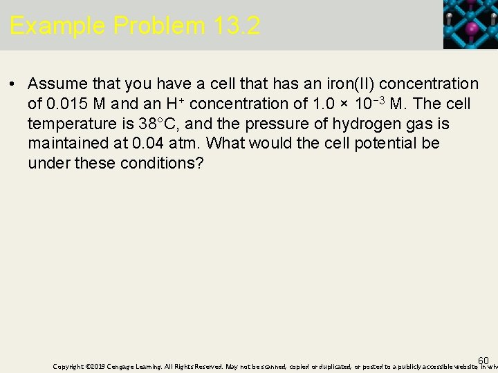 Example Problem 13. 2 • Assume that you have a cell that has an