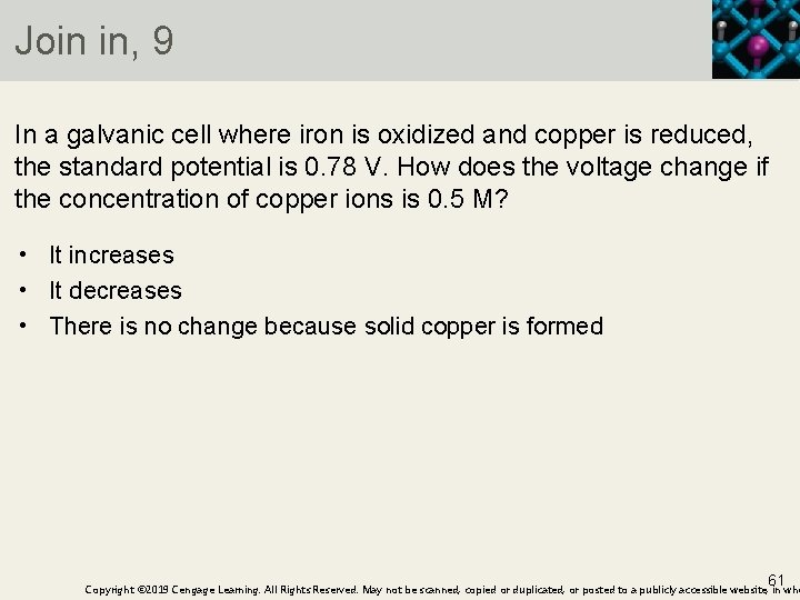 Join in, 9 In a galvanic cell where iron is oxidized and copper is