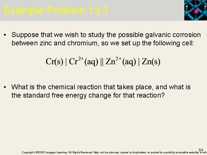 Example Problem 13. 3 • Suppose that we wish to study the possible galvanic