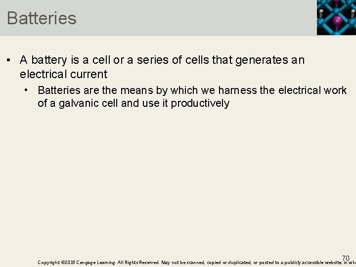 Batteries • A battery is a cell or a series of cells that generates