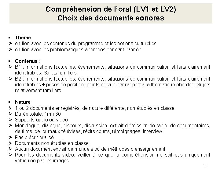 Compréhension de l’oral (LV 1 et LV 2) Choix des documents sonores Thème Ø