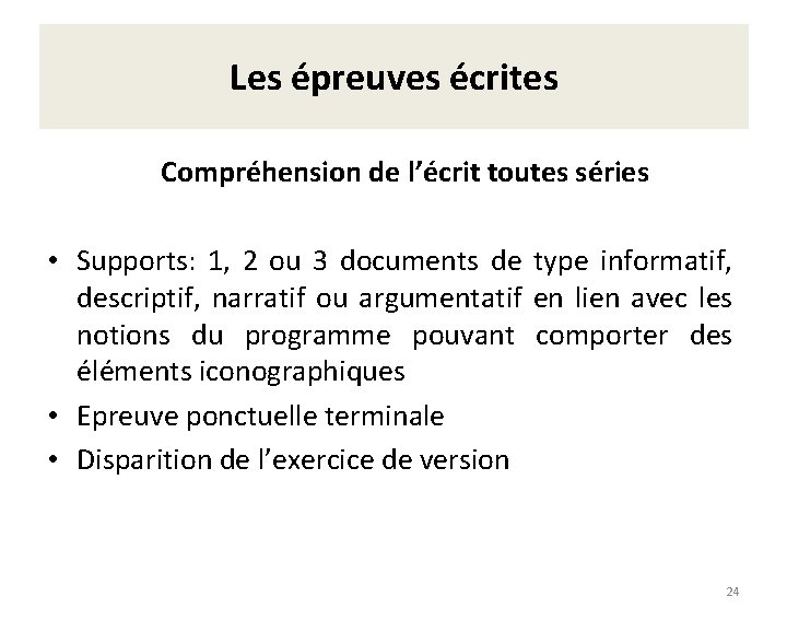 Les épreuves écrites Compréhension de l’écrit toutes séries • Supports: 1, 2 ou 3