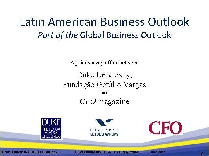 Latin American Business Outlook Part of the Global Business Outlook A joint survey effort