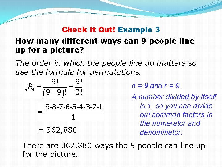 Check It Out! Example 3 How many different ways can 9 people line up
