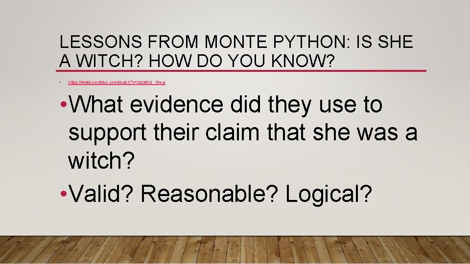 LESSONS FROM MONTE PYTHON: IS SHE A WITCH? HOW DO YOU KNOW? • https: