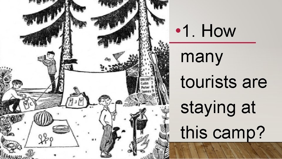  • 1. How many tourists are staying at this camp? 