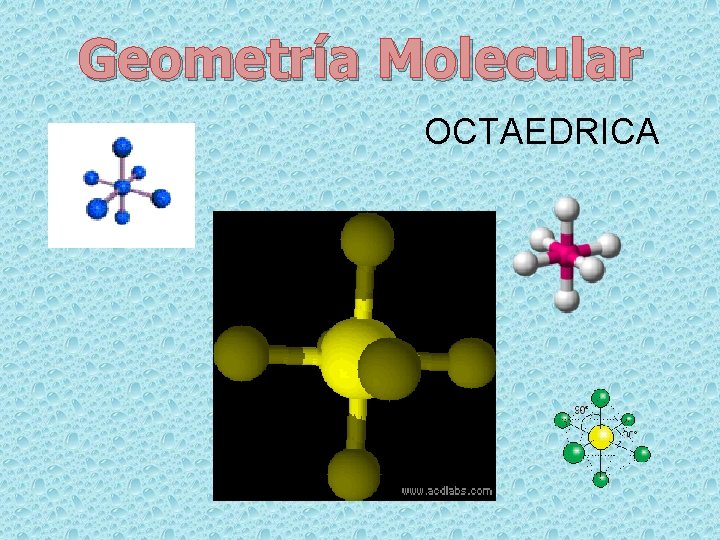 Geometría Molecular OCTAEDRICA 