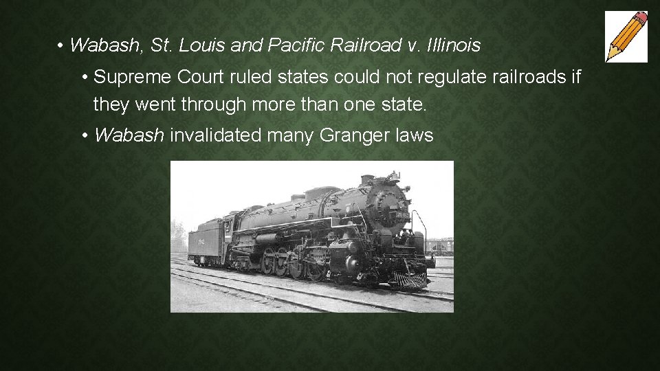  • Wabash, St. Louis and Pacific Railroad v. Illinois • Supreme Court ruled