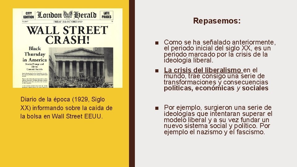 Repasemos: ■ Como se ha señalado anteriormente, el periodo inicial del siglo XX, es