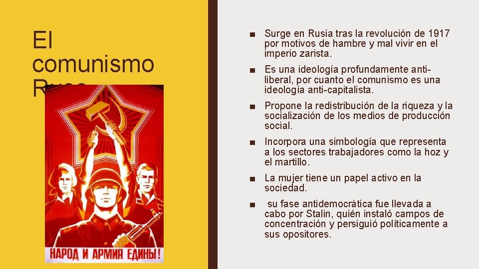 El comunismo Ruso ■ Surge en Rusia tras la revolución de 1917 por motivos