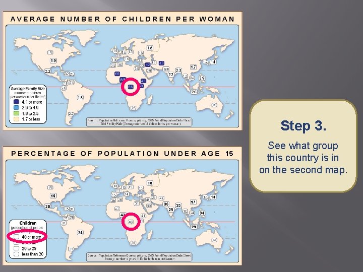Step 3. See what group this country is in on the second map. 