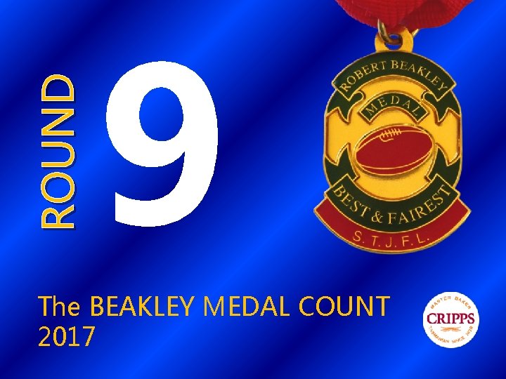 ROUND 9 The BEAKLEY MEDAL COUNT 2017 