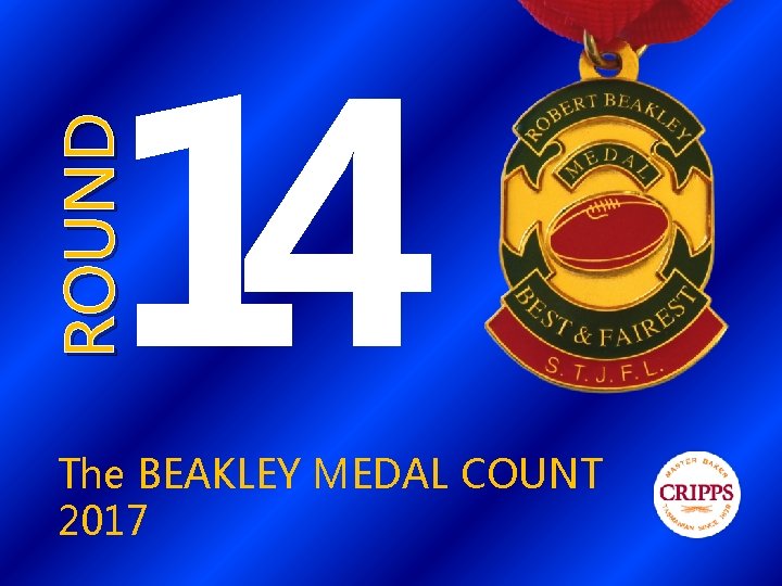 ROUND 14 The BEAKLEY MEDAL COUNT 2017 