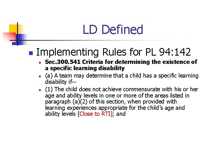 LD Defined n Implementing Rules for PL 94: 142 n n n Sec. 300. LD Defined n Implementing Rules for PL 94: 142 n n n Sec. 300.