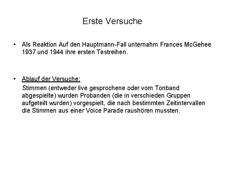 Erste Versuche • Als Reaktion Auf den Hauptmann-Fall unternahm Frances Mc. Gehee 1937 und