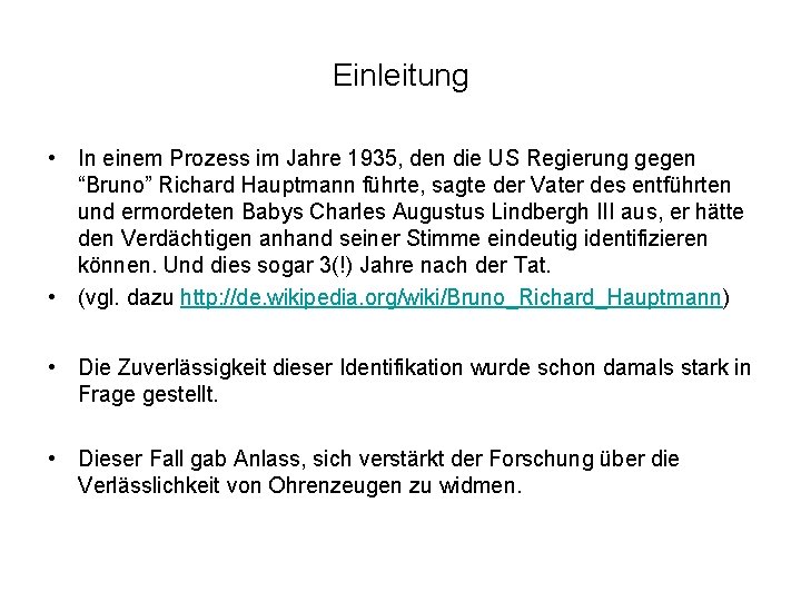 Einleitung • In einem Prozess im Jahre 1935, den die US Regierung gegen “Bruno”