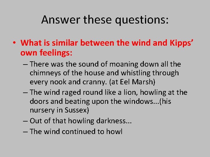 Answer these questions: • What is similar between the wind and Kipps’ own feelings: