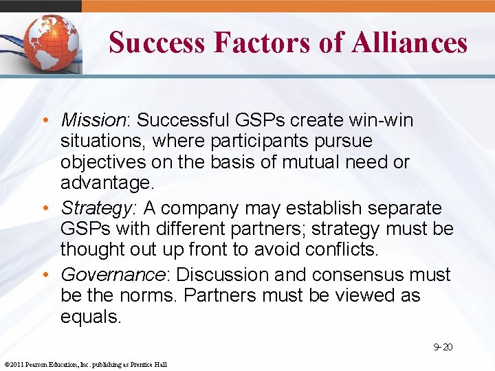 Success Factors of Alliances • Mission: Successful GSPs create win-win situations, where participants pursue