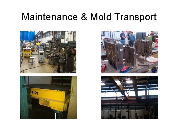 Maintenance & Mold Transport 