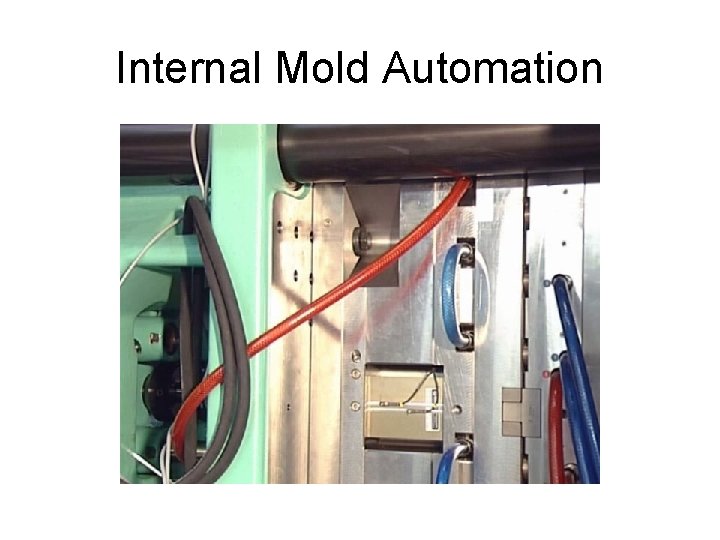 Internal Mold Automation 