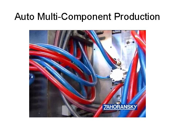 Auto Multi-Component Production 