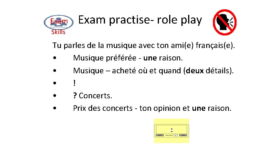 Exam practise- role play Skills Tu parles de la musique avec ton ami(e) français(e).