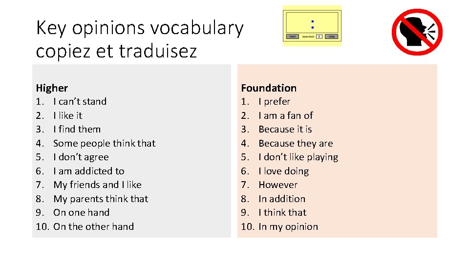 Key opinions vocabulary copiez et traduisez Higher 1. 2. 3. 4. 5. 6. 7.